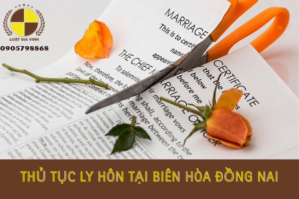 Thủ tục ly hôn tại Biên Hòa Đồng Nai