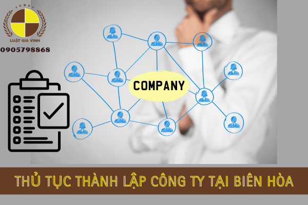 Tư vấn thủ tục thành lập công ty tại Biên Hòa