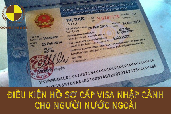 Điều kiện cấp Visa nhập cảnh cho người nước ngoài vào Việt Nam